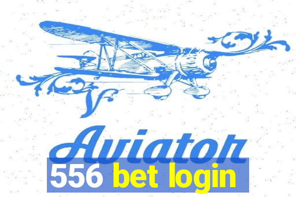 556 bet login